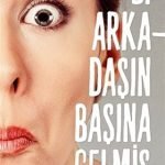 Bi’ Arkadaşın Başına Gelmiş